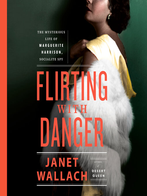 Title details for Flirting with Danger by Janet Wallach - Available